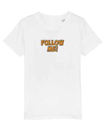 Follow me! White