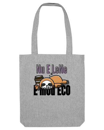 Nu e lene.E mod ECO. Heather Grey