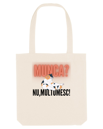 Munca?Nu mulțumesc! Natural