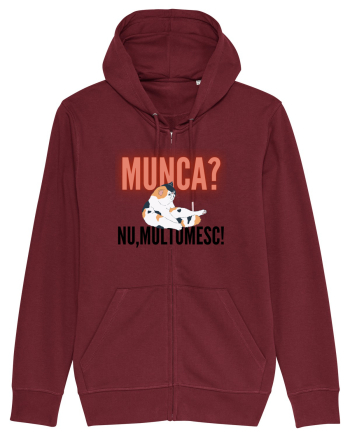 Munca?Nu mulțumesc! Burgundy