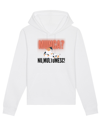 Munca?Nu mulțumesc! White