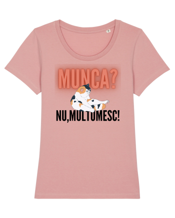 Munca?Nu mulțumesc! Canyon Pink