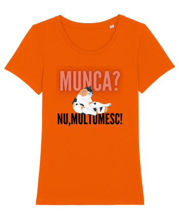 Munca?Nu mulțumesc! Bright Orange