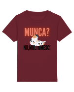 Munca?Nu mulțumesc! Tricou mânecă scurtă  Copii Mini Creator