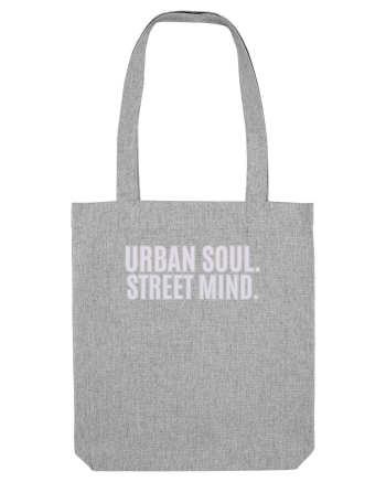 Urban soul. Street minde. Heather Grey
