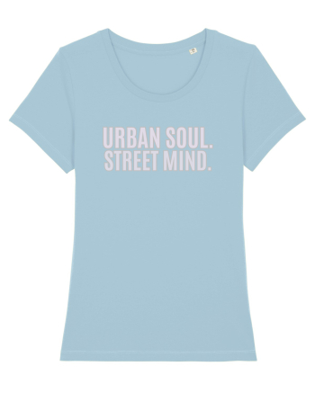 Urban soul. Street minde. Sky Blue