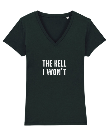 The Hell I won't Black