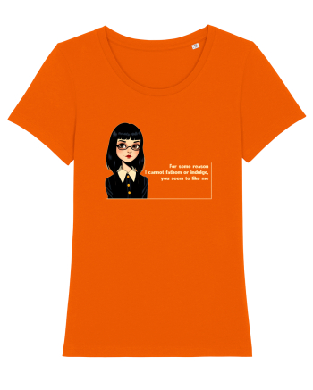 Wednesday  - For some reason... you like me - citat  Bright Orange