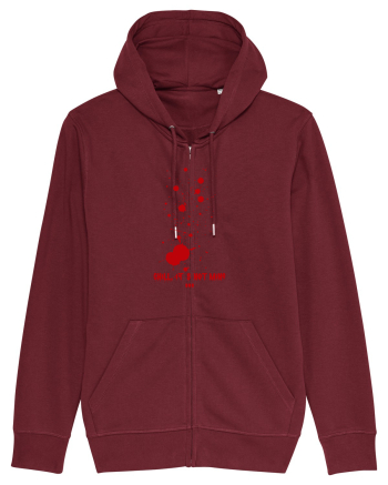 BLOOD SPLATTERS - CHILL, IT`S NOT MINE Burgundy