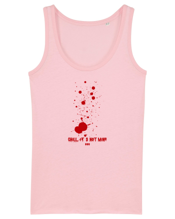 BLOOD SPLATTERS - CHILL, IT`S NOT MINE Cotton Pink