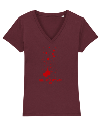 BLOOD SPLATTERS - CHILL, IT`S NOT MINE Burgundy