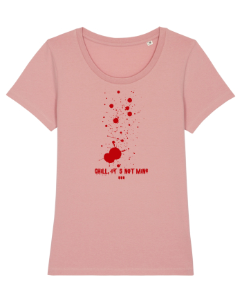 BLOOD SPLATTERS - CHILL, IT`S NOT MINE Canyon Pink