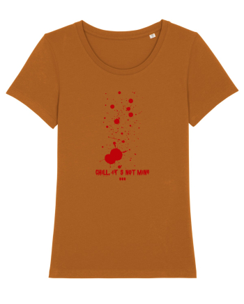 BLOOD SPLATTERS - CHILL, IT`S NOT MINE Roasted Orange