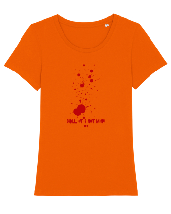 BLOOD SPLATTERS - CHILL, IT`S NOT MINE Bright Orange