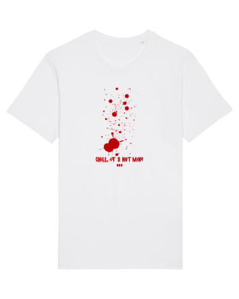 BLOOD SPLATTERS - CHILL, IT`S NOT MINE White