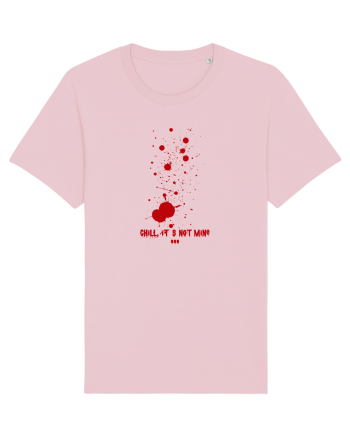 BLOOD SPLATTERS - CHILL, IT`S NOT MINE Cotton Pink