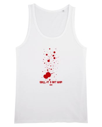 BLOOD SPLATTERS - CHILL, IT`S NOT MINE White