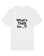 What's this for...?! Tricou mânecă scurtă Unisex Rocker