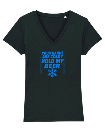 YOUR HANDS ARE COLD? HOLD MY BEER Black