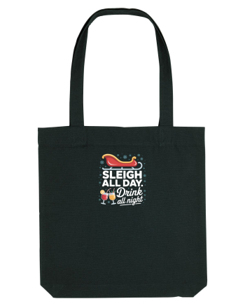 SLEIGH  ALL  DAY,  DRINK ALL  NIGHT Black