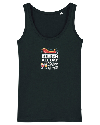 SLEIGH  ALL  DAY,  DRINK ALL  NIGHT Black