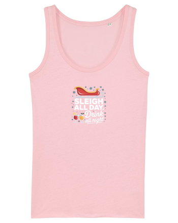 SLEIGH  ALL  DAY,  DRINK ALL  NIGHT Cotton Pink