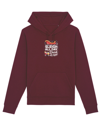SLEIGH  ALL  DAY,  DRINK ALL  NIGHT Burgundy
