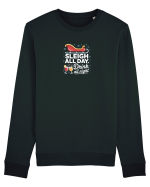 SLEIGH  ALL  DAY,  DRINK ALL  NIGHT Bluză mânecă lungă Unisex Rise