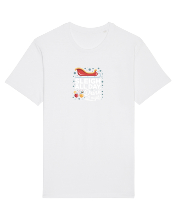 SLEIGH  ALL  DAY,  DRINK ALL  NIGHT White