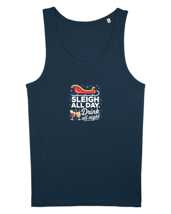 SLEIGH  ALL  DAY,  DRINK ALL  NIGHT Navy