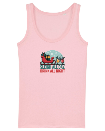 SLEIGH  ALL  DAY,  DRINK ALL  NIGHT 2 Cotton Pink