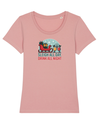 SLEIGH  ALL  DAY,  DRINK ALL  NIGHT 2 Canyon Pink
