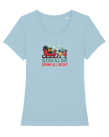 SLEIGH  ALL  DAY,  DRINK ALL  NIGHT 2 Sky Blue