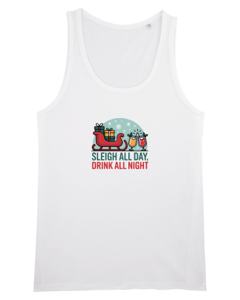 SLEIGH  ALL  DAY,  DRINK ALL  NIGHT 2 White