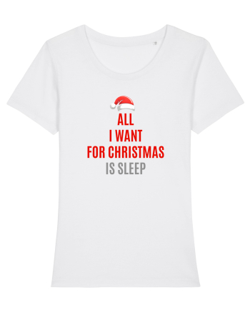 ALL I WANT FOR CHRISTMAS IS SLEEP White