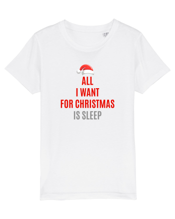 ALL I WANT FOR CHRISTMAS IS SLEEP White