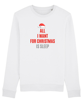 ALL I WANT FOR CHRISTMAS IS SLEEP White