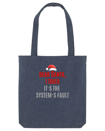 DEAR SANTA, I TRIED. IT`S THE SYSTEM`S FAULT... Midnight Blue