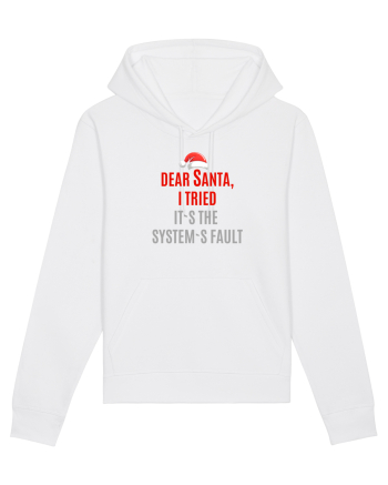 DEAR SANTA, I TRIED. IT`S THE SYSTEM`S FAULT... White