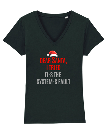 DEAR SANTA, I TRIED. IT`S THE SYSTEM`S FAULT... Black