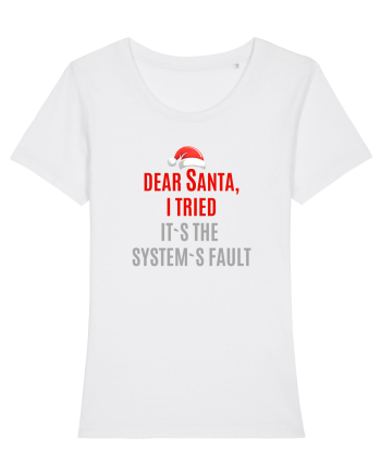 DEAR SANTA, I TRIED. IT`S THE SYSTEM`S FAULT... White