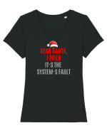 DEAR SANTA, I TRIED. IT`S THE SYSTEM`S FAULT... Tricou mânecă scurtă guler larg fitted Damă Expresser