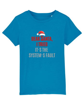 DEAR SANTA, I TRIED. IT`S THE SYSTEM`S FAULT... Azur