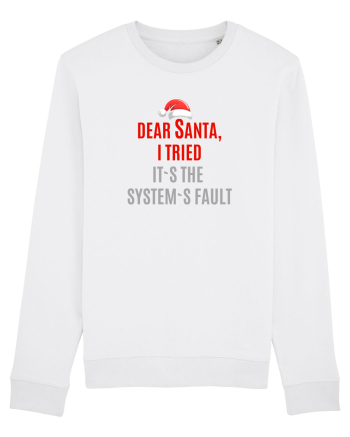 DEAR SANTA, I TRIED. IT`S THE SYSTEM`S FAULT... White