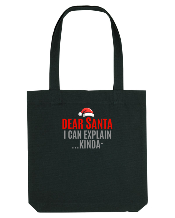 DEAR SANTA, I CAN EXPLAIN.... KINDA` Black