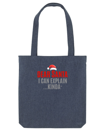DEAR SANTA, I CAN EXPLAIN.... KINDA` Midnight Blue