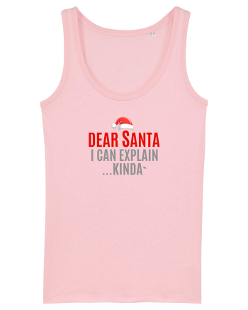DEAR SANTA, I CAN EXPLAIN.... KINDA` Cotton Pink