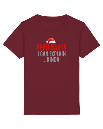 DEAR SANTA, I CAN EXPLAIN.... KINDA` Burgundy