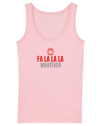 FA LA LA LA .... WHATEVER Cotton Pink