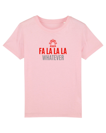FA LA LA LA .... WHATEVER Cotton Pink